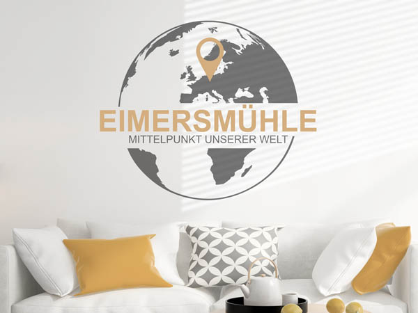 Wandtattoo Eimersmühle - Mittelpunkt unserer Welt mit Pin im Globus