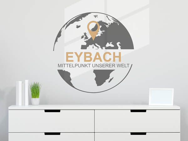 Wandtattoo Eybach - Mittelpunkt unserer Welt mit Pin im Globus