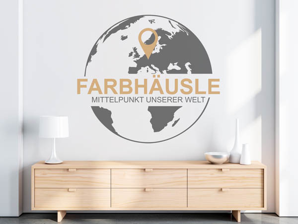 Wandtattoo Farbhäusle - Mittelpunkt unserer Welt mit Pin im Globus