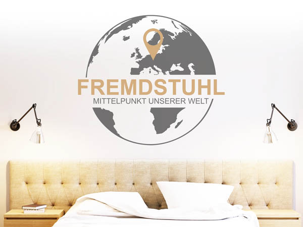 Wandtattoo Fremdstuhl - Mittelpunkt unserer Welt mit Pin im Globus