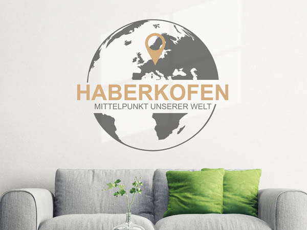 Wandtattoo Haberkofen - Mittelpunkt unserer Welt mit Pin im Globus