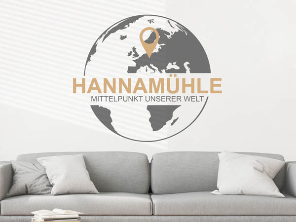 Wandtattoo Hannamühle - Mittelpunkt unserer Welt mit Pin im Globus