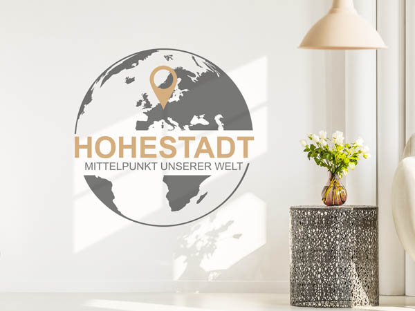 Wandtattoo Hohestadt - Mittelpunkt unserer Welt mit Pin im Globus