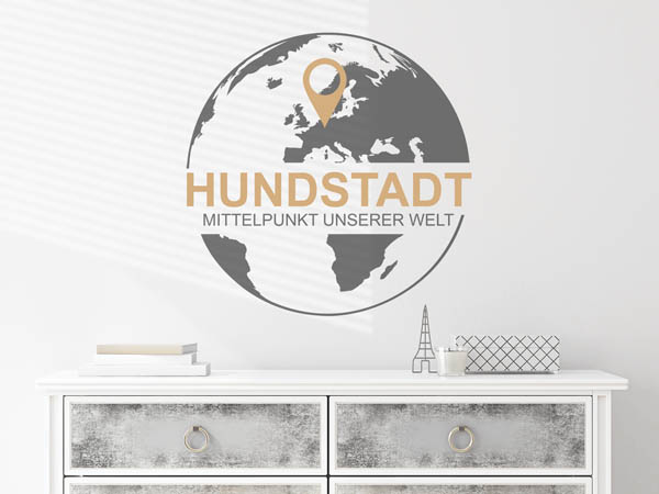 Wandtattoo Hundstadt - Mittelpunkt unserer Welt mit Pin im Globus