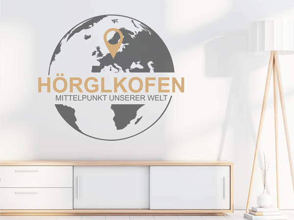 Wandtattoo Hörglkofen - Mittelpunkt unserer Welt mit Pin im Globus