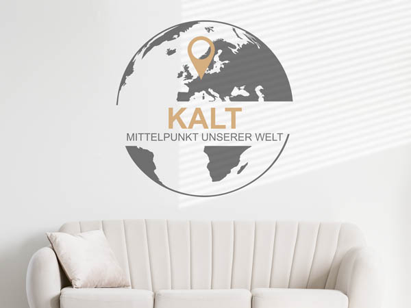 Wandtattoo Kalt - Mittelpunkt unserer Welt mit Pin im Globus