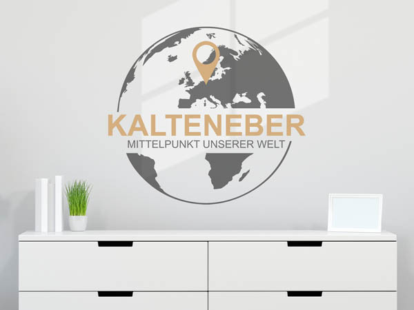 Wandtattoo Kalteneber - Mittelpunkt unserer Welt mit Pin im Globus