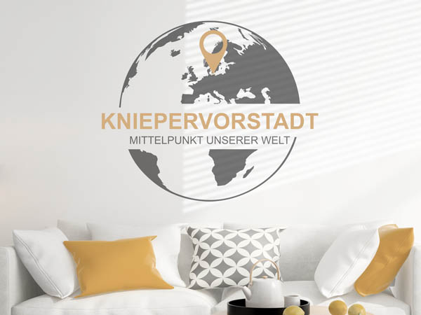 Wandtattoo Kniepervorstadt - Mittelpunkt unserer Welt mit Pin im Globus