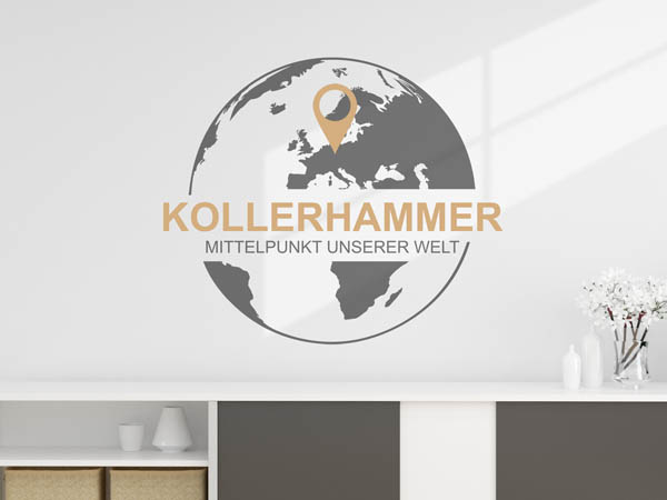 Wandtattoo Kollerhammer - Mittelpunkt unserer Welt mit Pin im Globus