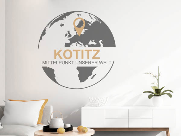 Wandtattoo Kotitz - Mittelpunkt unserer Welt mit Pin im Globus