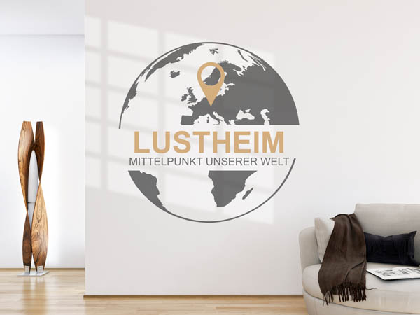 Wandtattoo Lustheim - Mittelpunkt unserer Welt mit Pin im Globus