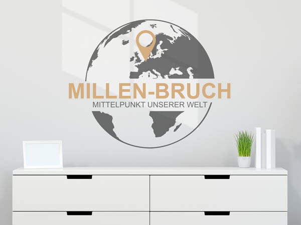 Wandtattoo Millen-Bruch - Mittelpunkt unserer Welt mit Pin im Globus