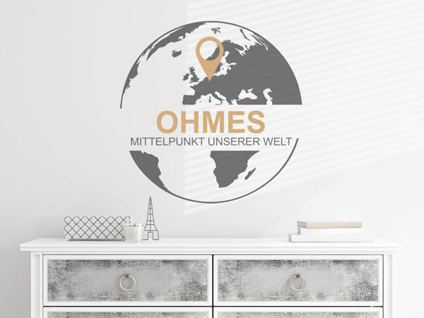 Wandtattoo Ohmes - Mittelpunkt unserer Welt mit Pin im Globus