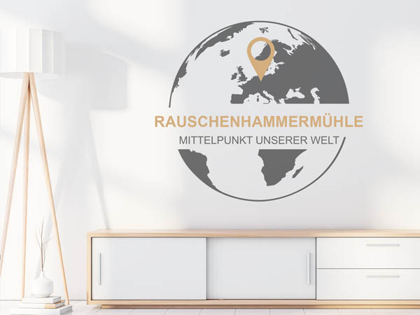 Wandtattoo Rauschenhammermühle - Mittelpunkt unserer Welt mit Pin im Globus