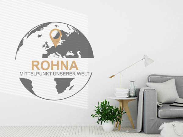 Wandtattoo Rohna - Mittelpunkt unserer Welt mit Pin im Globus
