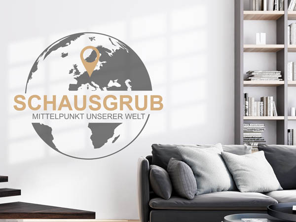 Wandtattoo Schausgrub - Mittelpunkt unserer Welt mit Pin im Globus