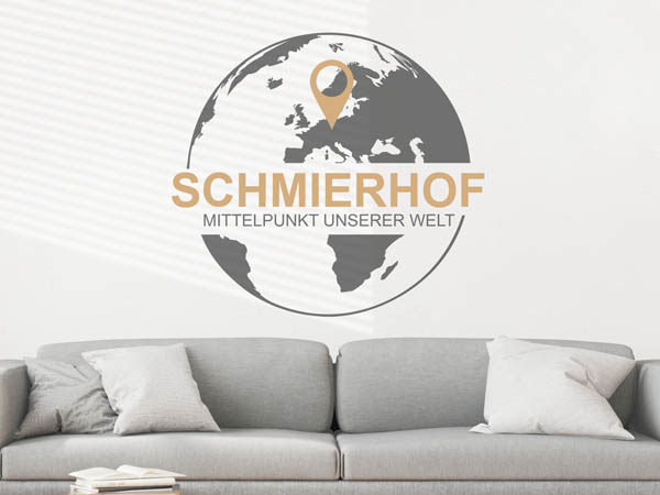Wandtattoo Schmierhof - Mittelpunkt unserer Welt mit Pin im Globus