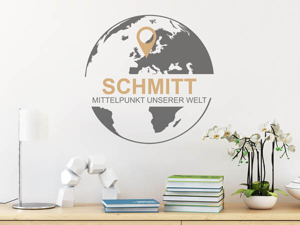 Wandtattoo Schmitt - Mittelpunkt unserer Welt mit Pin im Globus