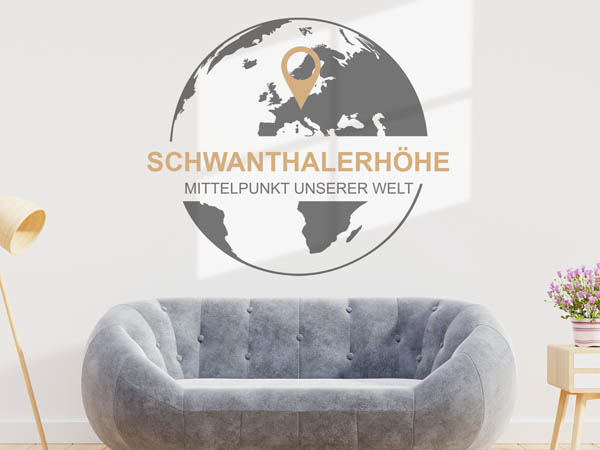 Wandtattoo Schwanthalerhöhe - Mittelpunkt unserer Welt mit Pin im Globus