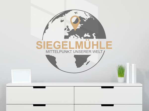 Wandtattoo Siegelmühle - Mittelpunkt unserer Welt mit Pin im Globus