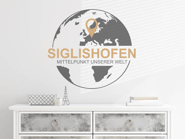 Wandtattoo Siglishofen - Mittelpunkt unserer Welt mit Pin im Globus