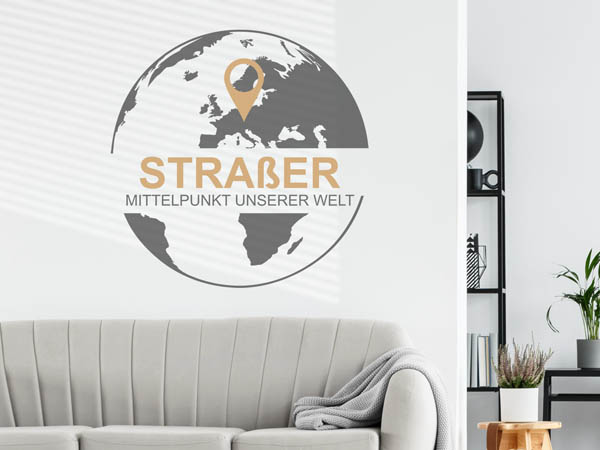 Wandtattoo Straßer - Mittelpunkt unserer Welt mit Pin im Globus