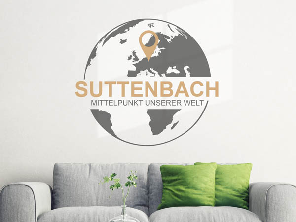 Wandtattoo Suttenbach - Mittelpunkt unserer Welt mit Pin im Globus