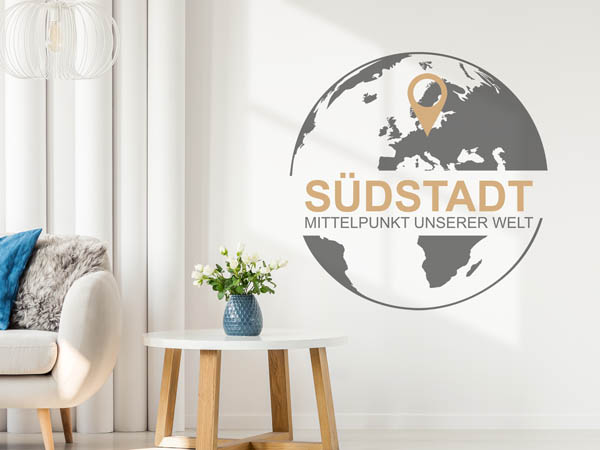 Wandtattoo Südstadt - Mittelpunkt unserer Welt mit Pin im Globus