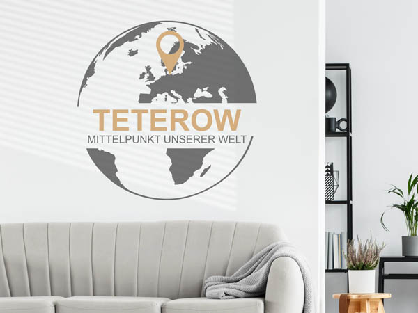 Wandtattoo Teterow - Mittelpunkt unserer Welt mit Pin im Globus