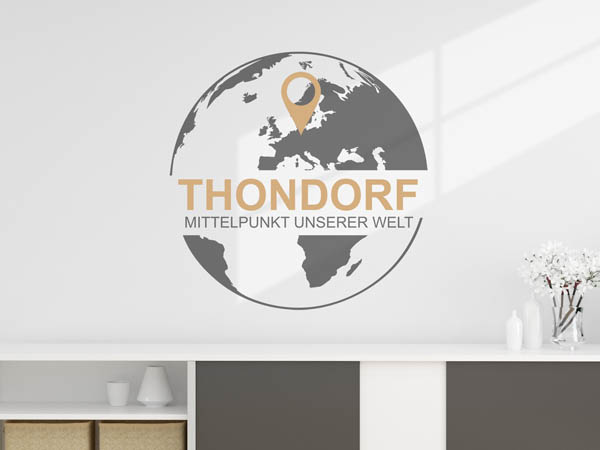 Wandtattoo Thondorf - Mittelpunkt unserer Welt mit Pin im Globus