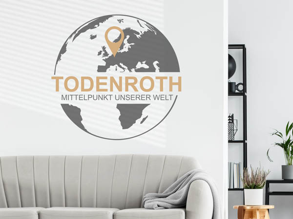 Wandtattoo Todenroth - Mittelpunkt unserer Welt mit Pin im Globus