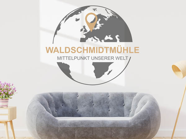 Wandtattoo Waldschmidtmühle - Mittelpunkt unserer Welt mit Pin im Globus