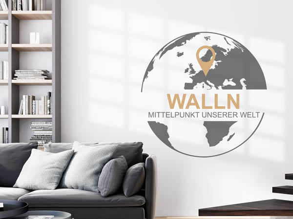 Wandtattoo Walln - Mittelpunkt unserer Welt mit Pin im Globus