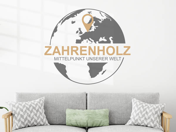 Wandtattoo Zahrenholz - Mittelpunkt unserer Welt mit Pin im Globus