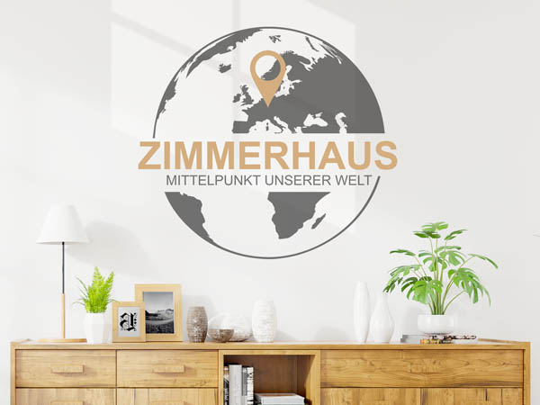 Wandtattoo Zimmerhaus - Mittelpunkt unserer Welt mit Pin im Globus