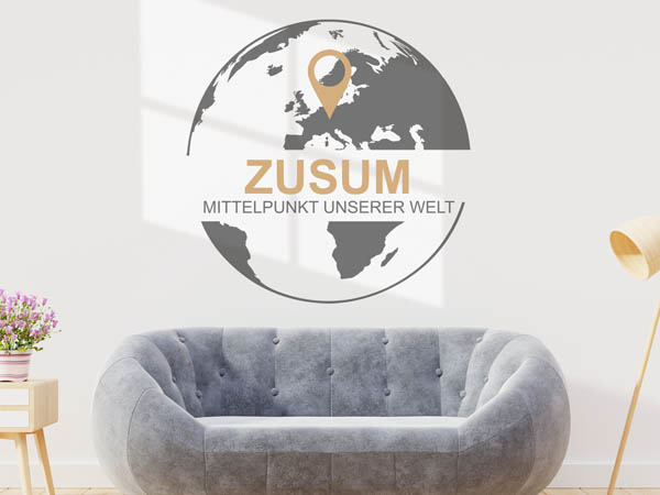 Wandtattoo Zusum - Mittelpunkt unserer Welt mit Pin im Globus