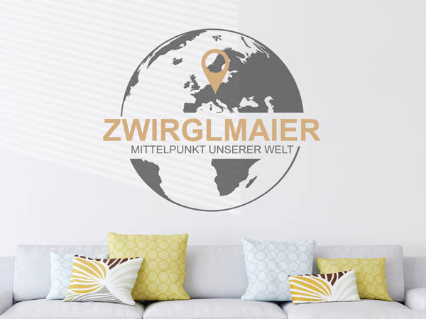 Wandtattoo Zwirglmaier - Mittelpunkt unserer Welt mit Pin im Globus