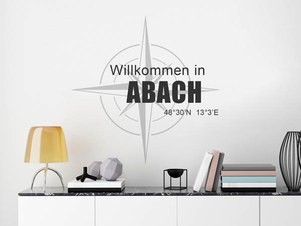 Wandtattoo Willkommen in Abach mit den Koordinaten 48°30'N 13°3'E