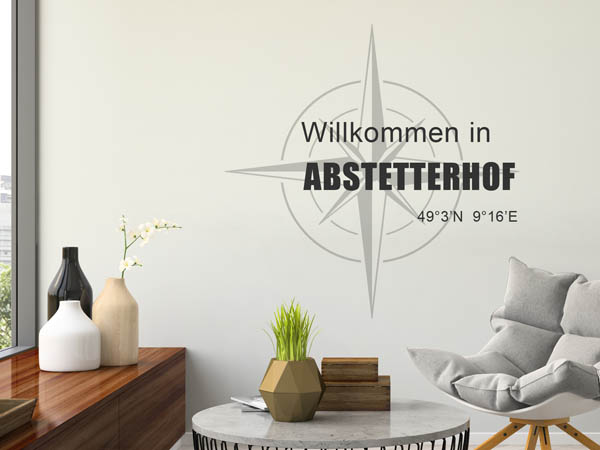 Wandtattoo Willkommen in Abstetterhof mit den Koordinaten 49°3'N 9°16'E