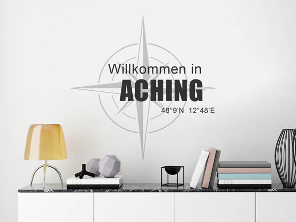 Wandtattoo Willkommen in Aching mit den Koordinaten 48°9'N 12°48'E