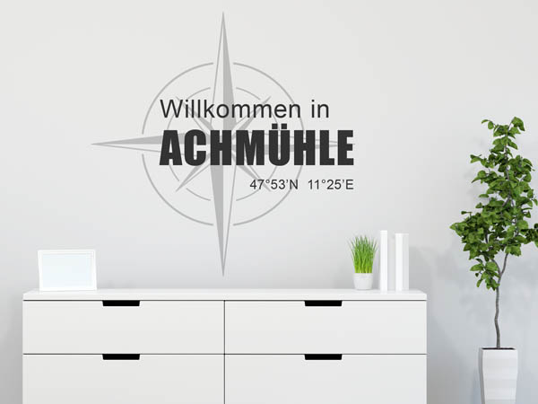 Wandtattoo Willkommen in Achmühle mit den Koordinaten 47°53'N 11°25'E