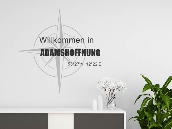 Wandtattoo Willkommen in Adamshoffnung mit den Koordinaten 53°27'N 12°22'E