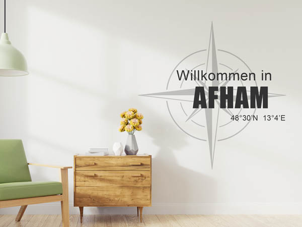 Wandtattoo Willkommen in Afham mit den Koordinaten 48°30'N 13°4'E