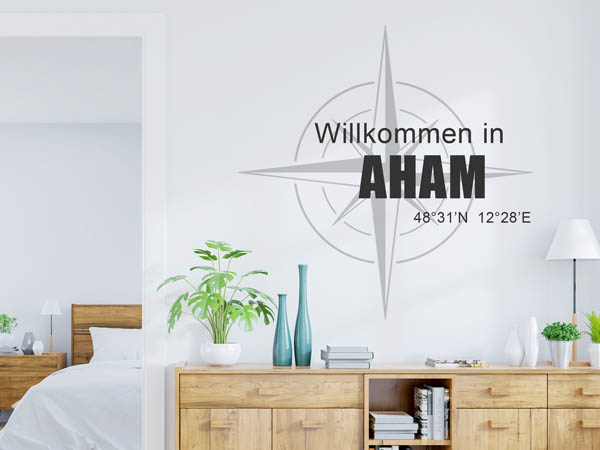 Wandtattoo Willkommen in Aham mit den Koordinaten 48°31'N 12°28'E