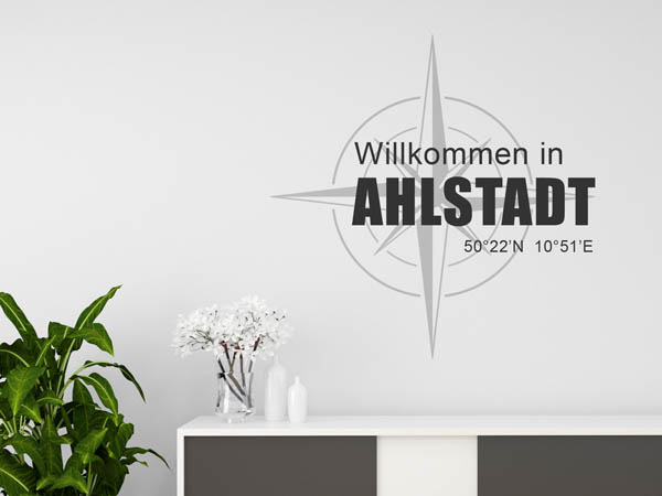 Wandtattoo Willkommen in Ahlstadt mit den Koordinaten 50°22'N 10°51'E