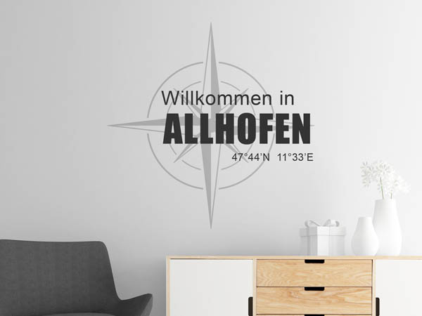 Wandtattoo Willkommen in Allhofen mit den Koordinaten 47°44'N 11°33'E