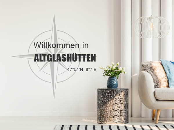 Wandtattoo Willkommen in Altglashütten mit den Koordinaten 47°51'N 8°7'E