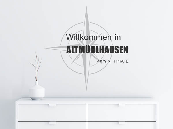 Wandtattoo Willkommen in Altmühlhausen mit den Koordinaten 48°9'N 11°60'E