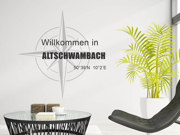 Wandtattoo Willkommen in Altschwambach mit den Koordinaten 50°39'N 10°2'E