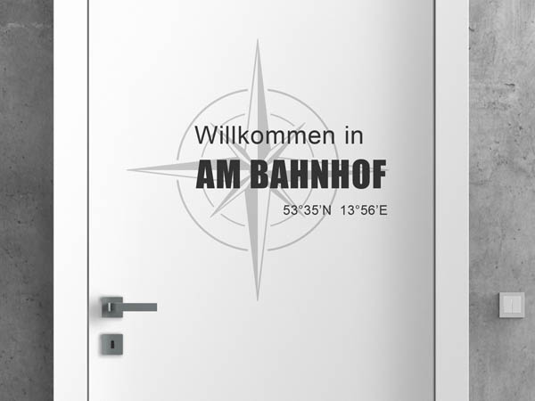 Wandtattoo Willkommen in Am Bahnhof mit den Koordinaten 53°35'N 13°56'E